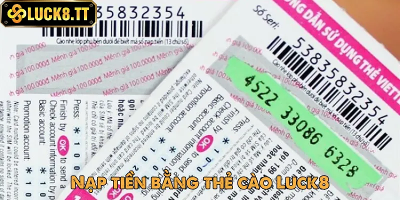Nạp tiền bằng thẻ cào tại Luck8 
